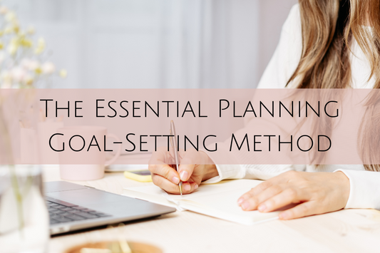 The Essential Planning Goal-Setting Method