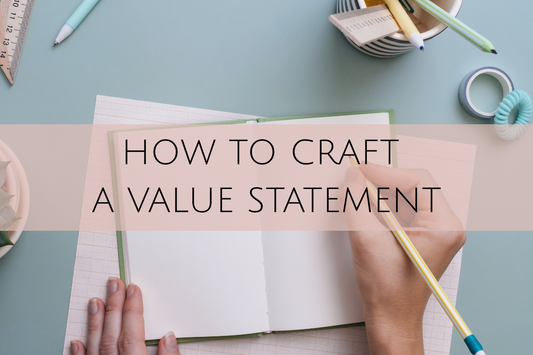 How To Craft A Value Statement